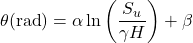 \theta ({\rm{rad}}) = \alpha \ln \left( {\dfrac{{{S_u}}}{{\gamma H}}} \right) + \beta