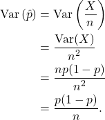 \begin{align*} {\rm Var}\left(\hat p\right) &= {\rm Var}\left(\frac{X}{n}\right)\\ &= \frac{{\rm Var}(X)}{n^2}\\ &= \frac{np(1-p)}{n^2}\\ &= \frac{p(1-p)}{n}. \end{align*}