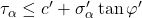{\tau _\alpha } \le c' + {\sigma '_\alpha }\tan \varphi '