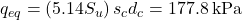 {q_{eq}} = \left( {5.14{S_u}} \right){s_c}{d_c} = 177.8{\rm{ \:kPa}}