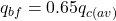 {q_{bf}} = 0.65{q_{c\left( {av} \right)}}