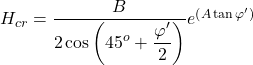 {H_{cr}} = \dfrac{B}{{2\cos \left( {{{45}^o} + \dfrac{{\varphi '}}{2}} \right)}}{e^{\left( {A\tan \varphi '} \right)}}