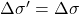 \Delta \sigma ' = \Delta \sigma
