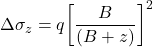 \Delta {\sigma _z} = q{\left[ {\dfrac{B}{{\left( {B + z} \right)}}} \right]^2}