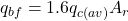 {q_{bf}} = 1.6{q_{c\left( {av} \right)}}{A_r}