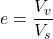 e = \dfrac{{{V_v}}}{{{V_s}}}