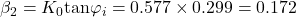 {\beta _2} = {K_0}{\rm{tan}}{\varphi _i} = 0.577 \times 0.299 = 0.172