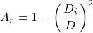 {A_r} = 1 - {\left( {\dfrac{{{D_i}}}{D}} \right)^2}