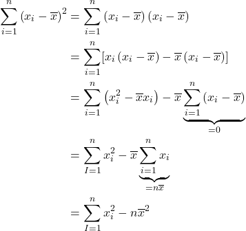 \begin{align*} \sum_{i=1}^n \left(x_i - \overline x\right)^2 &= \sum_{i=1}^n \left(x_i - \overline x\right)\left(x_i - \overline x\right)\\ &= \sum_{i=1}^n[x_i\left(x_i - \overline x\right) - \overline x\left(x_i - \overline x\right)]\\ &= \sum_{i=1}^n\left(x_i^2 - \overline x x_i\right) - \overline x \underbrace{\sum_{i=1}^n \left(x_i - \overline x\right)}_{=0}\\ &= \sum_{I=1} ^ n x_i^2 -  \overline x \underbrace{\sum_{i=1}^n x_i}_{=n\overline x}\\ &= \sum_{I=1} ^ n x_i^2 - n\overline{x}^2 \end{align*}