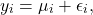 \[y_ i = \mu_i + \epsilon_i,\]