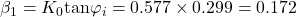{\beta _1} = {K_0}{\rm{tan}}{\varphi _i} = 0.577 \times 0.299 = 0.172