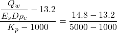 \dfrac{{\dfrac{{{Q_w}}}{{{E_s}D{\rho _e}}} - 13.2}}{{{K_p} - 1000}} = \dfrac{{14.8 - 13.2}}{{5000 - 1000}}
