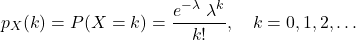 \[p_X(k) = P(X=k) = \frac{e^{-\lambda}\ \lambda^k}{k!}, \quad k=0,1,2,\ldots\]