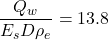 \dfrac{{{Q_w}}}{{{E_s}D{\rho _e}}} = 13.8