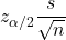 z_{\alpha/2} \dfrac{s}{\sqrt{n}}