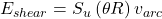 {E_{shear}} = {S_u}\left( {\theta R} \right){v_{arc}}