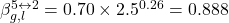 \beta _{g,l}^{5 \leftrightarrow 2} = 0.70 \times {2.5^{0.26}} = 0.888