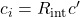 {c_i} = {R_{{\mathop{\rm int}} }}c'