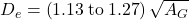 {D_e} = \left( {1.13{\rm{ \:to \:}}1.27} \right)\sqrt {{A_G}}