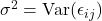 \sigma^2 = {\rm Var}(\epsilon_{ij})