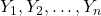 Y_1, Y_2, \ldots, Y_n