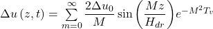 \Delta u\left( {z,t} \right) = \sum\limits_{m = 0}^\infty {\dfrac{{2\Delta {u_0}}}{M}\sin \left( {\dfrac{{Mz}}{{{H_{dr}}}}} \right)} {e^{ - {M^2}{T_v}}}