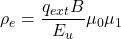 {\rho _e} = \dfrac{{{q_{ext}}B}}{{{E_u}}}{\mu _0}{\mu _1}