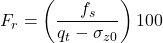 {F_r} = \left( { \dfrac{{{f_s}}}{{{q_t} - {\sigma _{z0}}}} } \right) 100