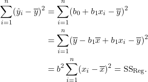 \begin{align*} \sum_{i=1}^n (\hat{y}_i-\overline{y})^2 &= \sum_{i=1}^n (b_0+b_1x_i-\overline{y})^2 \\ &= \sum_{i=1}^n (\overline{y}-b_1\overline{x}+b_1x_i-\overline{y})^2 \\ &= b^2 \sum_{i=1}^n (x_i-\overline{x})^2 = \text{SS}_{\text{Reg}}. \end{align*}