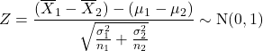 \[Z = \frac{(\overline X_1-\overline X_2) - (\mu_1-\mu_2)}{\sqrt{\frac{\sigma_1^2}{n_1}+\frac{\sigma_2^2}{n_2}}} \sim {\rm N}(0,1)\]