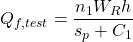 {Q_{f,test}} = \dfrac{{{n_1}{W_R}h}}{{{s_p} + {C_1}}}