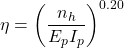 \eta = {\left( {\dfrac{{{n_h}}}{{{E_p}{I_p}}}} \right)^{0.20}}