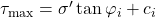 {\tau _{\max }} = \sigma '\tan {\varphi _i} + {c_i}