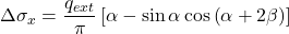 \Delta {\sigma _x} = \dfrac{{{q_{ext}}}}{\pi }\left[ {\alpha - \sin \alpha \cos \left( {\alpha + 2\beta } \right)} \right]