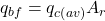 {q_{bf}} = {q_{c\left( {av} \right)}}{A_r}