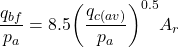 \dfrac{{{q_{bf}}}}{{{p_a}}} = 8.5{\left( {\dfrac{{{q_{c\left( {av} \right)}}}}{{{p_a}}}} \right)^{0.5}}{A_r}