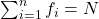 {\sum_{i=1}^n f_i = N