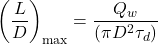 {\left( {\dfrac{L}{D}} \right)_{\max }} = \dfrac{{{Q_w}}}{{\left( {\pi {D^2}{\tau _d}} \right)}}