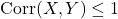 \absval{{\rm Corr}(X,Y)} \le 1