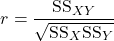 \[r = \dfrac{\text{SS}_{XY}}{\sqrt{\text{SS}_X \text{SS}_Y}}\]