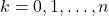 k=0,1,\ldots,n