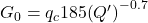 {G_0} = {q_c}185{\left( {Q'} \right)^{ - 0.7}}