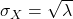 \sigma_X = \sqrt{\lambda}