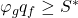 {\varphi _g}{q_f} \ge {S^ * }