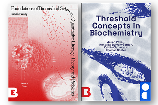 Two front covers. The first is for Foundations of Biomedical Science: Quantitative Literacy Theory, featuring a red theme of biological images such as cells. The second is for Threshold Concepts in Biochemistry and features a blue theme of abstract shapes with a biological flavour.