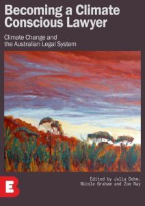 Front cover of the textbook with title, “Becoming a Climate Conscious Lawyer: Climate Change and the Australia Legal System” and an image of the Australian landscape with a red sky in an impressionist style.