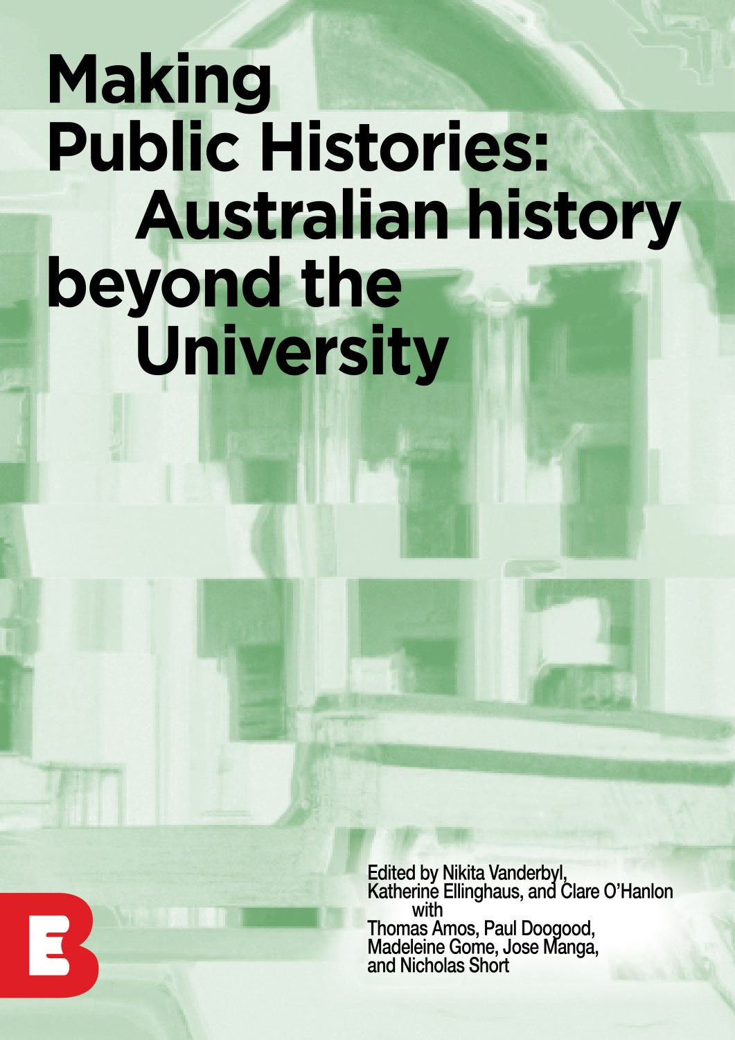 Cover image for Making Public Histories: Australian History Beyond the University