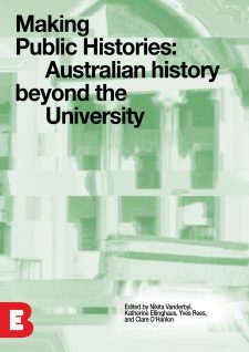 Making Public Histories: Australian History Beyond the University book cover